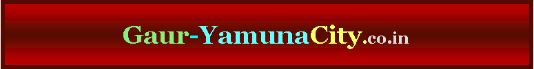 Text Box: Gaur-YamunaCity.co.in